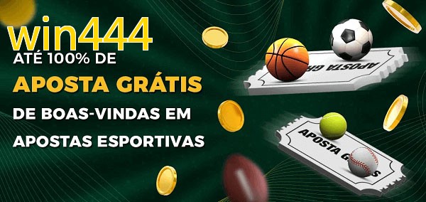 win444bet Ate 100% de Aposta Gratis